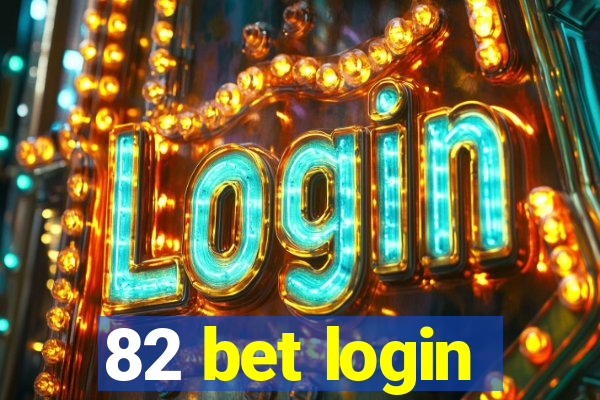 82 bet login